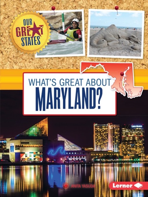 Title details for What's Great about Maryland? by Anita Yasuda - Available